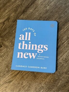 All Things New- Candace Cameron Bure Devotional